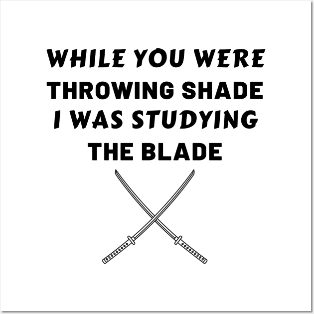 Studying The Blade Shade Funny Wall Art by Mellowdellow